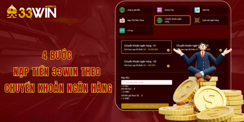 4 bước nạp tiền 33win theo chuyển khoản ngân hàng
